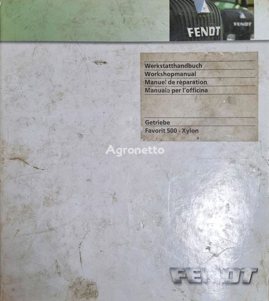 manuel d'utilisation Fendt Werkstatthandbuch Reperaturanleitung pour tracteur à roues Fendt Xylon 500 510 515 512 Favorit